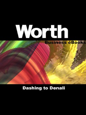 cover image of Worth Business eBooks: Dashing to Denali